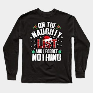 On The Naughty List And I Regret Nothing Funny Christmas Plaid Pajama Long Sleeve T-Shirt